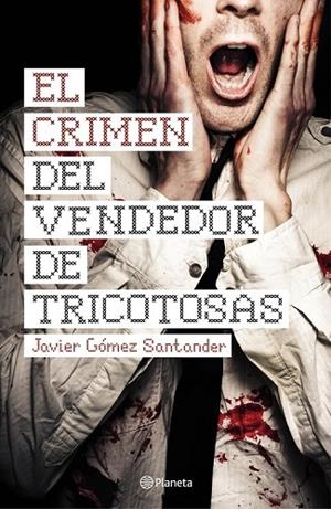 EL CRIMEN DEL VENDEDOR DE TRICOTOSAS | 9788408144670 | GOMEZ, JAVIER | Llibreria L'Odissea - Libreria Online de Vilafranca del Penedès - Comprar libros