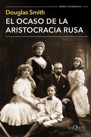 EL OCASO DE LA ARISTOCRACIA RUSA | 9788490661413 | SMITH, DOUGLAS | Llibreria L'Odissea - Libreria Online de Vilafranca del Penedès - Comprar libros