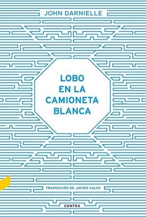 LOBO EN LA CAMIONETA BLANCA | 9788494403323 | DARNIELLE, JOHN | Llibreria Online de Vilafranca del Penedès | Comprar llibres en català