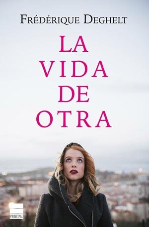 LA VIDA DE OTRA | 9788416223275 | DEGHELT, FRÉDÉRIQUE | Llibreria L'Odissea - Libreria Online de Vilafranca del Penedès - Comprar libros
