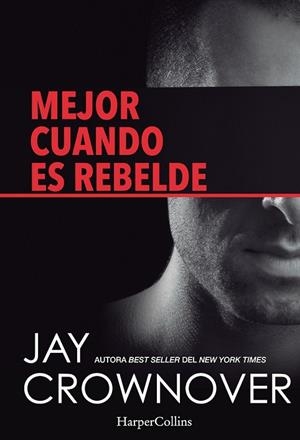 MEJOR CUANDO ES REBELDE | 9788416502004 | CROWNOVER, JAY | Llibreria Online de Vilafranca del Penedès | Comprar llibres en català
