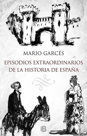 EPISODIOS EXTRAORDINARIOS DE LA HISTORIA DE ESPAÑA | 9788466657716 | GARCÉS / MONTESOL | Llibreria Online de Vilafranca del Penedès | Comprar llibres en català