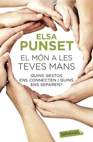 EL MÓN A LES TEVES MANS | 9788416334469 | PUNSET, ELSA | Llibreria L'Odissea - Libreria Online de Vilafranca del Penedès - Comprar libros