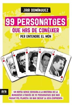 99 PERSONATGES QUE HAS DE CONÈIXER PER ENTENDRE EL MÓN | 9788416154425 | DOMÍNGUEZ, JAIR | Llibreria L'Odissea - Libreria Online de Vilafranca del Penedès - Comprar libros