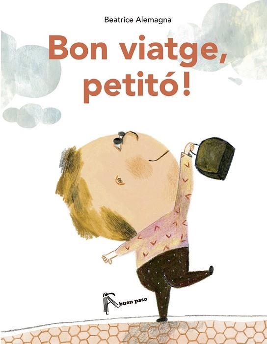 BON VIATGE PETITÓ | 9788494285493 | ALEMAGNA, BEATRICE | Llibreria L'Odissea - Libreria Online de Vilafranca del Penedès - Comprar libros