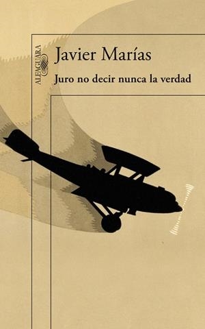JURO NO DECIR NUNCA LA VERDAD | 9788420412108 | MARÍAS, JAVIER | Llibreria L'Odissea - Libreria Online de Vilafranca del Penedès - Comprar libros