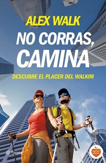 NO CORRAS CAMINA | 9788408144694 | WALK, ALEX | Llibreria L'Odissea - Libreria Online de Vilafranca del Penedès - Comprar libros