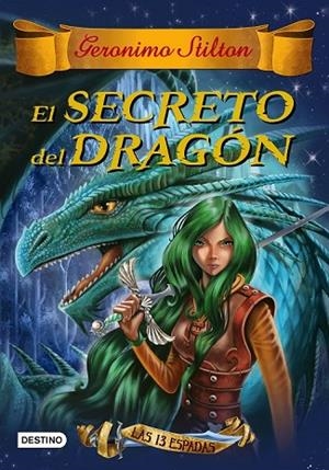 EL SECRETO DEL DRAGÓN LAS 13 ESPADAS 1 | 9788408145158 | STILTON, GERONIMO | Llibreria Online de Vilafranca del Penedès | Comprar llibres en català