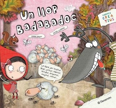 UN LLOP BADABADOC | 9788434240643 | PALET I PUIG, JORDI/LLORENS ARTIOLA, ESTER | Llibreria L'Odissea - Libreria Online de Vilafranca del Penedès - Comprar libros