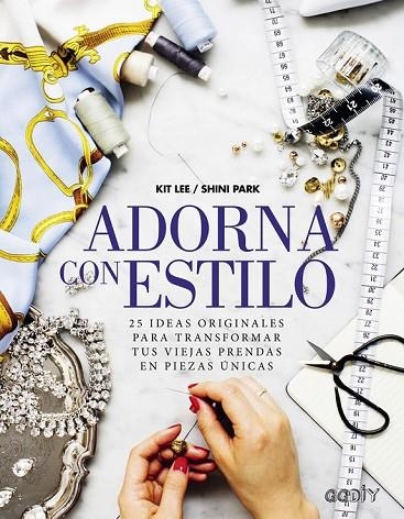 ADORNA CON ESTILO | 9788425227752 | LEE, KIT/PARK, SHINI | Llibreria Online de Vilafranca del Penedès | Comprar llibres en català