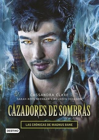 CAZADORES DE SOMBRAS LAS CRÓNICAS DE MAGNUS BANE | 9788408145257 | CLARE, CASSANDRA | Llibreria L'Odissea - Libreria Online de Vilafranca del Penedès - Comprar libros