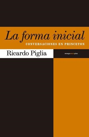 LA FORMA INICIAL | 9788416358267 | PIGLIA, RICARDO | Llibreria L'Odissea - Libreria Online de Vilafranca del Penedès - Comprar libros