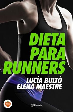 DIETA PARA RUNNERS | 9788408144748 | BULTO, LUCIA / MAESTRE, LUCIA | Llibreria Online de Vilafranca del Penedès | Comprar llibres en català