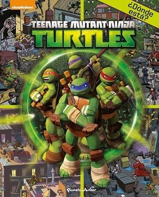 LAS TORTUGAS NINJA DÓNDE ESTÁ | 9788408144892 | AA. VV. | Llibreria L'Odissea - Libreria Online de Vilafranca del Penedès - Comprar libros