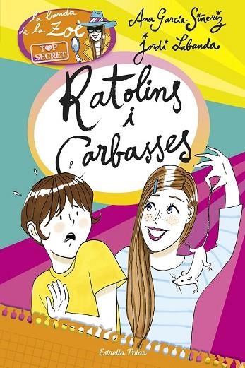 LA BANDA DE LA ZOE 6 RATOLINS I CARBASSES | 9788490579787 | GARCIA SIÑERIZ, ANA | Llibreria L'Odissea - Libreria Online de Vilafranca del Penedès - Comprar libros