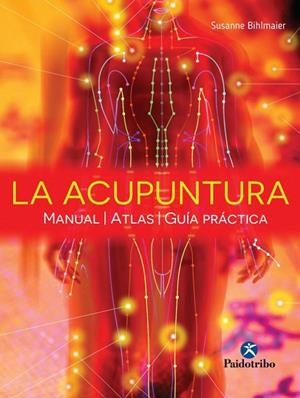 LA ACUPUNTURA | 9788499104997 | BIHLMAIER, SUSANNE | Llibreria Online de Vilafranca del Penedès | Comprar llibres en català