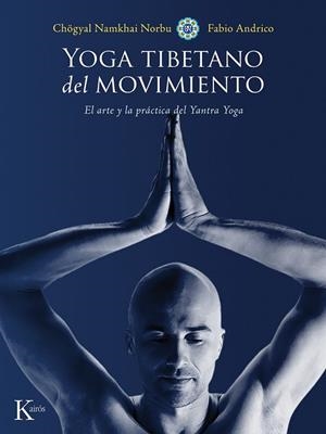 YOGA TIBETANO DEL MOVIMIENTO | 9788499884639 | NORBU, CHÖGYAL NAMKHAI / ANDRICO, FABIO | Llibreria Online de Vilafranca del Penedès | Comprar llibres en català