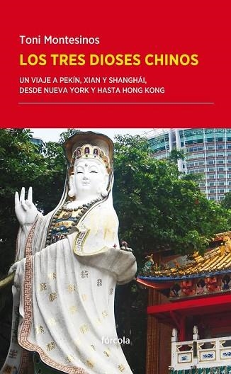 LOS TRES DIOSES CHINOS | 9788416247509 | MONTESINOS, TONI | Llibreria L'Odissea - Libreria Online de Vilafranca del Penedès - Comprar libros