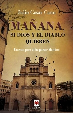 MAÑANA SI DIOS Y EL DIABLO QUIEREN | 9788416363476 | CANO, JULIO CÉSAR | Llibreria Online de Vilafranca del Penedès | Comprar llibres en català