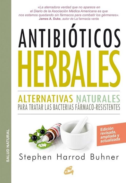 ANTIBIÓTICOS HERBALES | 9788484455660 | BUHNER, STEPHEN HARROD | Llibreria L'Odissea - Libreria Online de Vilafranca del Penedès - Comprar libros