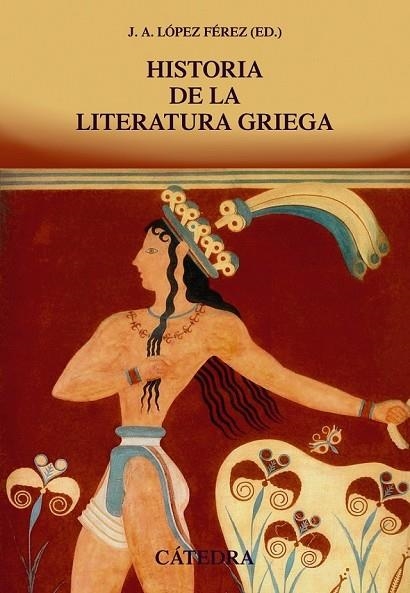 HISTORIA DE LA LITERATURA GRIEGA | 9788437634494 | LÓPEZ , JUAN ANTONIO | Llibreria L'Odissea - Libreria Online de Vilafranca del Penedès - Comprar libros
