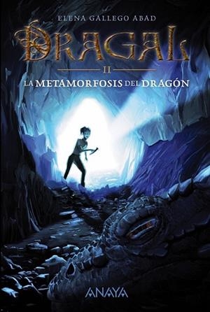 DRAGAL II LA METAMORFOSIS DEL DRAGÓN | 9788467871685 | GALLEGO ABAD, ELENA | Llibreria Online de Vilafranca del Penedès | Comprar llibres en català