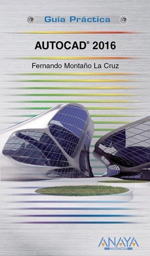 AUTOCAD 2016 | 9788441537224 | MONTAÑO, FERNANDO | Llibreria L'Odissea - Libreria Online de Vilafranca del Penedès - Comprar libros