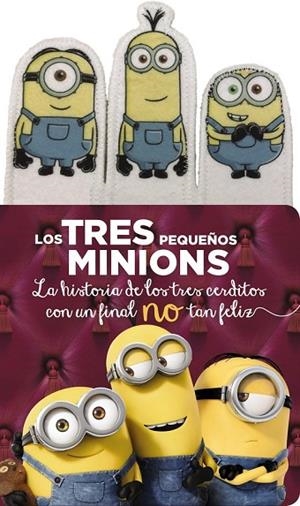 LOS TRES PEQUEÑOS MINIONS | 9788467898422 | ANAYA INFANTIL Y JUVENIL | Llibreria L'Odissea - Libreria Online de Vilafranca del Penedès - Comprar libros