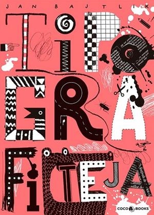 TIPOGRAFITEJA | 9788494391910 | BAJTLIK, JAN | Llibreria Online de Vilafranca del Penedès | Comprar llibres en català