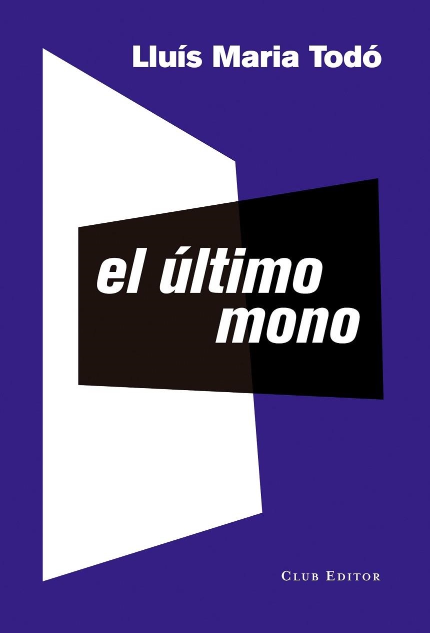 EL ÚLTIMO MONO | 9788473291958 | TODÓ, LLUÍS MARIA | Llibreria L'Odissea - Libreria Online de Vilafranca del Penedès - Comprar libros