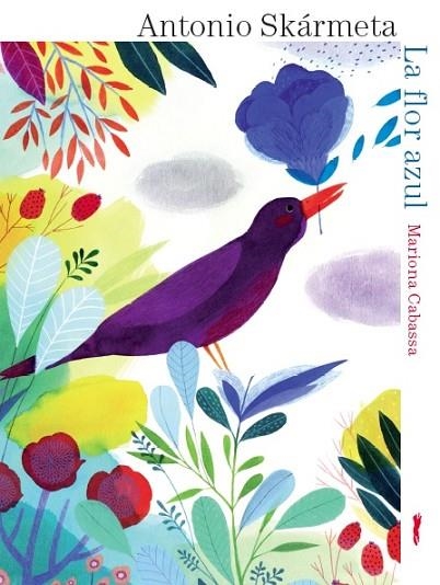 LA FLOR AZUL | 9788494328497 | SKÁRMETA, ANTONIO | Llibreria L'Odissea - Libreria Online de Vilafranca del Penedès - Comprar libros