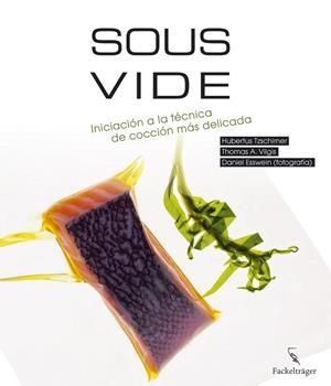 SOUS-VIDE | 9783771600181 | TZSCHIRNER, HUBERTUS/VILGIS, THOMAS A. | Llibreria L'Odissea - Libreria Online de Vilafranca del Penedès - Comprar libros