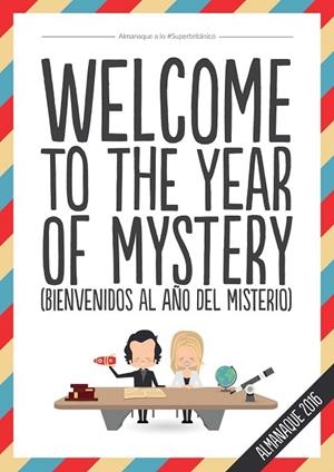 WELCOME TO THE YEAR OF MYSTERI CALENDARI 2016 | 9788448021825 | SUPERBRITÁNICO | Llibreria Online de Vilafranca del Penedès | Comprar llibres en català