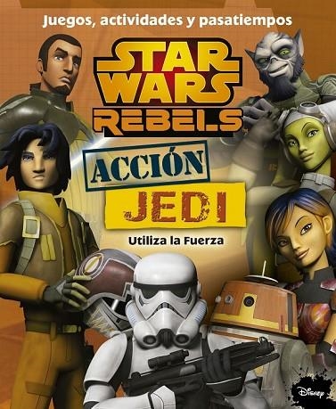 STAR WARS REBELS ACCIÓN JEDI JUEGOS ACTIVIDADES Y PASATIEMPOS | 9788408141525 | AA. VV. | Llibreria L'Odissea - Libreria Online de Vilafranca del Penedès - Comprar libros