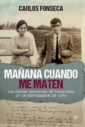 MAÑANA CUANDO ME MATEN | 9788490604502 | FONSECA, CARLOS | Llibreria L'Odissea - Libreria Online de Vilafranca del Penedès - Comprar libros