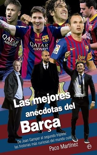 LAS MEJORES ANÉCDOTAS DEL BARÇA | 9788490604519 | MARTÍNEZ, PACO | Llibreria L'Odissea - Libreria Online de Vilafranca del Penedès - Comprar libros