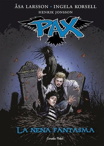 PAX 3 LA NENA FANTASMA | 9788416519170 | LARSSON, ASA / KORSELL, INGELA | Llibreria L'Odissea - Libreria Online de Vilafranca del Penedès - Comprar libros