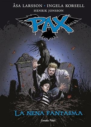 PAX 3 LA NENA FANTASMA | 9788416519170 | LARSSON, ASA / KORSELL, INGELA | Llibreria L'Odissea - Libreria Online de Vilafranca del Penedès - Comprar libros