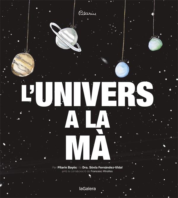 L'UNIVERS A LA MÀ | 9788424653415 | FERNÁNDEZ-VIDAL, SONIA / BAYES, PILARIN | Llibreria L'Odissea - Libreria Online de Vilafranca del Penedès - Comprar libros