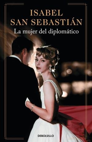 LA MUJER DEL DIPLOMÁTICO | 9788490627457 | SAN SEBASTIÁN, ISABEL | Llibreria L'Odissea - Libreria Online de Vilafranca del Penedès - Comprar libros