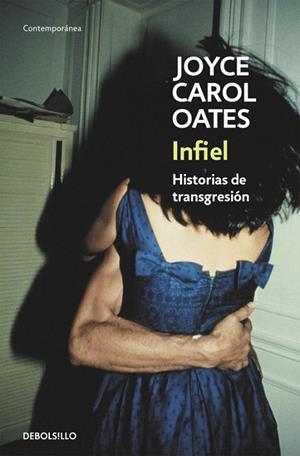INFIEL | 9788466330145 | OATES, JOYCE CAROL | Llibreria L'Odissea - Libreria Online de Vilafranca del Penedès - Comprar libros