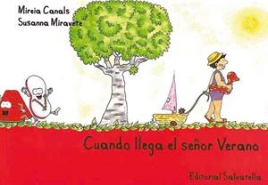 CUANDO LLEGA EL SEÑOR VERANO | 9788484125532 | CANALS BOTINES, MIREIA | Llibreria L'Odissea - Libreria Online de Vilafranca del Penedès - Comprar libros