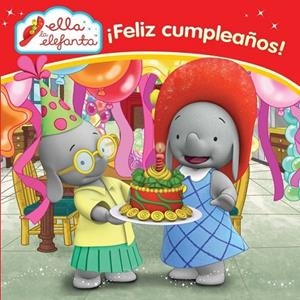 ELLA LA ELEFANTA FELIZ CUMPLEAÑOS | 9788448844301 | AA. VV. | Llibreria L'Odissea - Libreria Online de Vilafranca del Penedès - Comprar libros