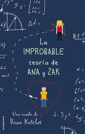LA IMPROBABLE TEORÍA DE ANA Y ZAK | 9788416306404 | KATCHER, BRIAN | Llibreria Online de Vilafranca del Penedès | Comprar llibres en català