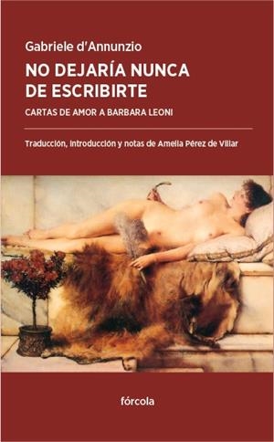 NO DEJARÍA NUNCA DE ESCRIBIRTE | 9788416247516 | D'ANNUNZIO, GABRIELE | Llibreria L'Odissea - Libreria Online de Vilafranca del Penedès - Comprar libros