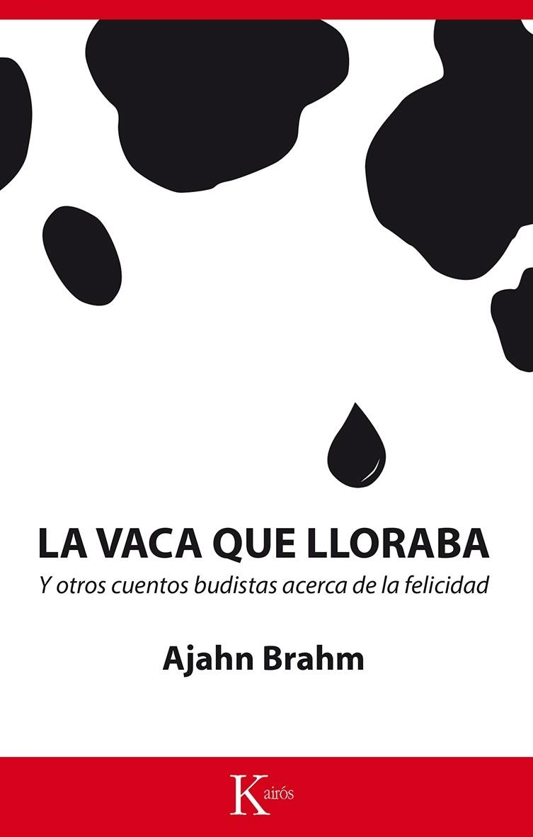 LA VACA QUE LLORABA | 9788499884660 | BRAHM, AJAHN | Llibreria L'Odissea - Libreria Online de Vilafranca del Penedès - Comprar libros