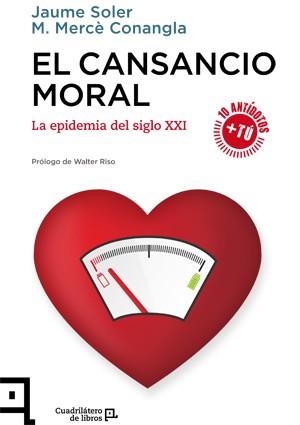 EL CANSANCIO MORAL | 9788416012534 | SOLER, JAUME / CONANGLA, M. MERCÈ | Llibreria L'Odissea - Libreria Online de Vilafranca del Penedès - Comprar libros