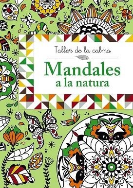 TALLER DE LA CALMA MANDALES A LA NATURA | 9788499066639 | AA. VV. | Llibreria Online de Vilafranca del Penedès | Comprar llibres en català