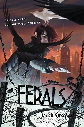 FERALS | 9788490578629 | GREY, JACOB | Llibreria Online de Vilafranca del Penedès | Comprar llibres en català