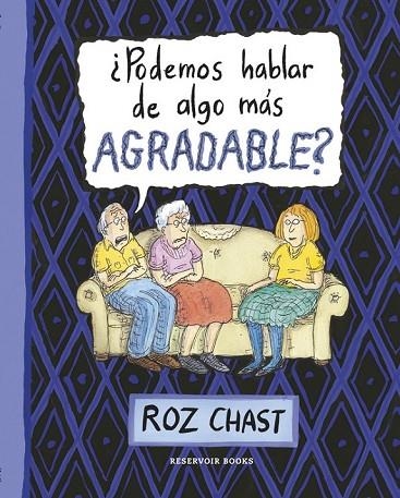 PODEMOS HABLAR DE ALGO MÁS AGRADABLE | 9788416195299 | CHAST, ROZ | Llibreria L'Odissea - Libreria Online de Vilafranca del Penedès - Comprar libros